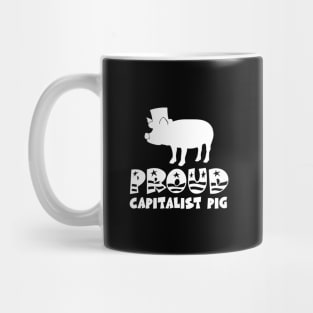 Proud Capitalist Pig Mug